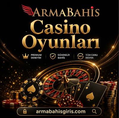 Armabahis casino oyunları ve canlı casino seçenekleri